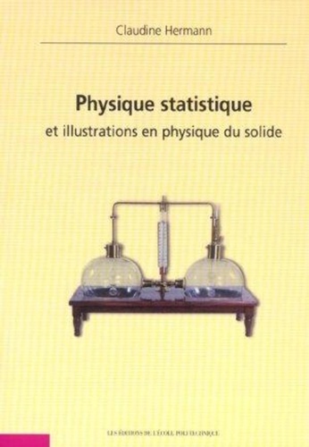 Claudine Hermann - Physique statistique et illustrations en physique du solide.