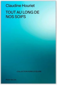 Tout au long de nos soifs