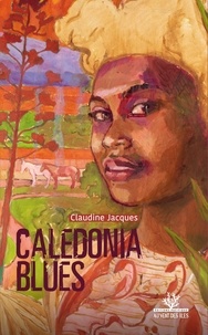 Claudine Jacques - Caledonia Blues.