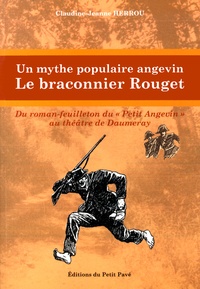 Claudine-Jeanne Herrou - Un mythe populaire angevin - Le braconnier Rouget.