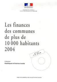 Claudine Kanengieser - Les finances des communes de plus de 10 000 habitants en 2004. 1 Cédérom