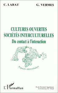 Cultures Ouvertes Societes Interculturelles. Du Contact A L'Interaction