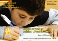 Claudine Larcher et Renée Louis - Réflexions sur l'usage du cahier d'expériences - Enseignement des sciences à l'école primaire. 1 DVD
