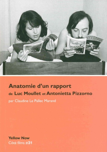 Claudine Le Pallec Marand - Anatomie d'un rapport de Luc Moullet et Antonietta Pizzorno - Du bon usage cinématographique du MLF et du porno.
