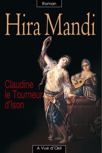 Claudine Le Tourneur d'Ison - Hira Mandi.
