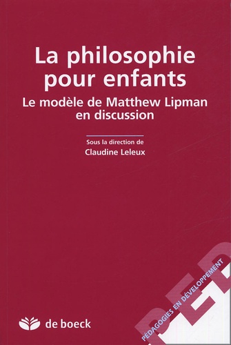Claudine Leleux - La philosophie pour enfants - Le modèle de Mattheuw Lipman en discussion.