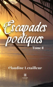 Escapades poétiques Tome 2