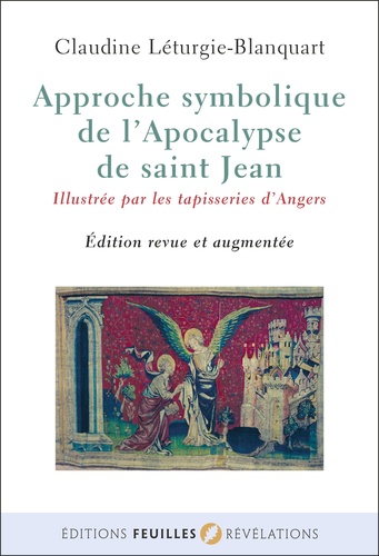 Claudine Léthurgie-Blanquart - Approche symbolique de l'apocalypse de Saint-Jean.