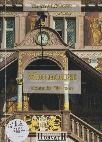 Mulhouse. Cœur de l'Europe