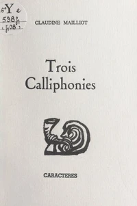 Trois calliphonies