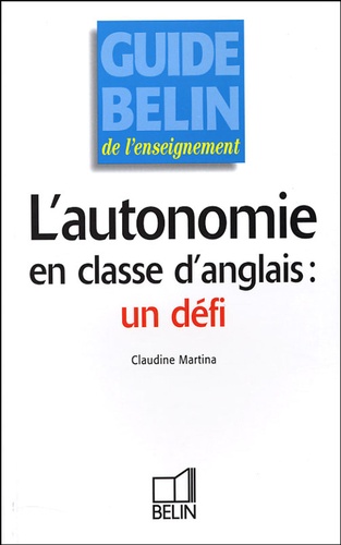 Claudine Martina - L'autonomie en classe d'anglais : un défi.