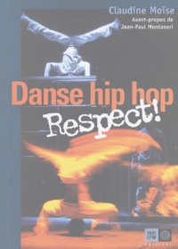 Claudine Moïse - Danse hip hop, Respect !.