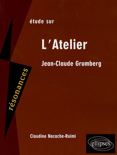 Etude sur Jean-Claude Grumberg. L'Atelier
