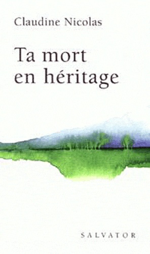 Claudine Nicolas - Ta Mort En Heritage.