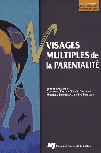Claudine Parent et Sylvie Drapeau - Visages multiples de la parentalité.