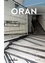 Oran. Ville et architecture 1790-1960