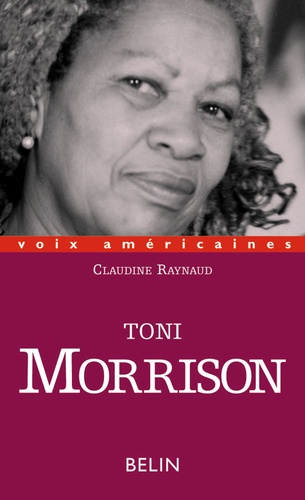 Claudine Raynaud - Toni Morrison - L'esthétique de la survie.