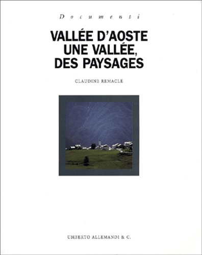 Claudine Remacle - Vallée d'Aoste - Une vallée, des paysages.