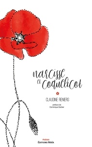 Claudine Reniers - Narcisse et coquelicot.
