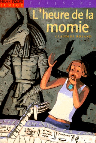 Claudine Roland - L'heure de la momie.