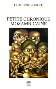 Claudine Roulet - Petite chronique mozambicaine.