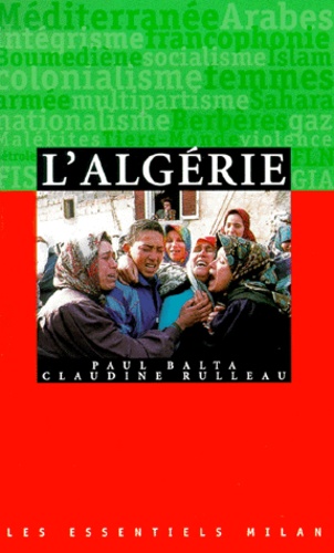 Claudine Rulleau et Paul Balta - L'Algérie.