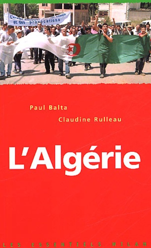 Claudine Rulleau et Paul Balta - L'Algerie.