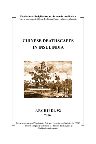 Claudine Salmon - Archipel, n  92/2016. chinese deathscapes in insulindia - Chinese Deathscapes in Insulindia.