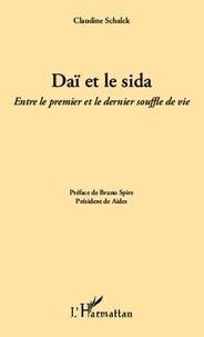 Claudine Schalck - Daï et le sida - Entre le premier et le dernier souffle de vie.