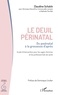 Claudine Schalck - Le deuil périnatal : du postnatal à la grossesse d'après - Guide d'intervention pour les sages-femmes et les professionnels de santé.