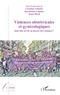 Claudine Schalck et Raymonde Gagnon - Violences obstétricales et gynécologiques - Que fait-on de la parole des femmes ?.