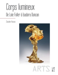 Livres gratuits à télécharger en ligne ebook Corps lumineux  - De Loïe Fuller à Isadora Duncan en francais
