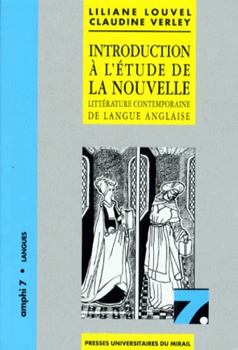 Claudine Verley et Liliane Louvel - Introduction A L'Etude De La Nouvelle. Litterature Contemporaine De Langue Anglaise, 2eme Edition.
