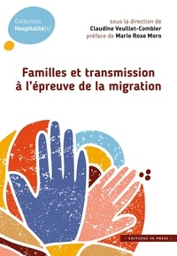 Claudine Veuillet-Combier - Familles et transmission à l'épreuve de la migration.