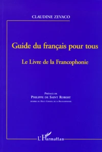 Guide Du Francais Pour Tous. Le Livre De La Francophonie