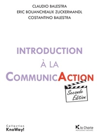 Claudio Balestra et Eric Bouancheaux-Zuckermandl - Introduction à la communicAction.