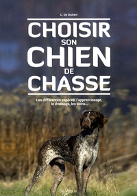 Claudio De Giuliani - Choisir son chien de chasse.