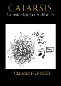 Claudio Furnier - Catarsis, la psicología en dibujos.