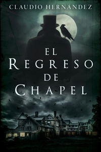  Claudio Hernández - El regreso de Chapel.