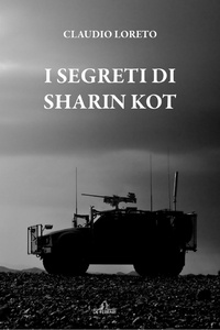 Claudio Loreto - I segreti di Sharin Kot.