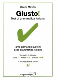 Claudio Manella - Giusto! - Test di grammatica italiana.