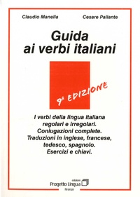 Claudio Manella et Cesare Pallante - Guida ai verbi italiani.