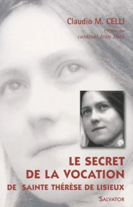 Le secret de la vocation de sainte Thérèse de Lisieux