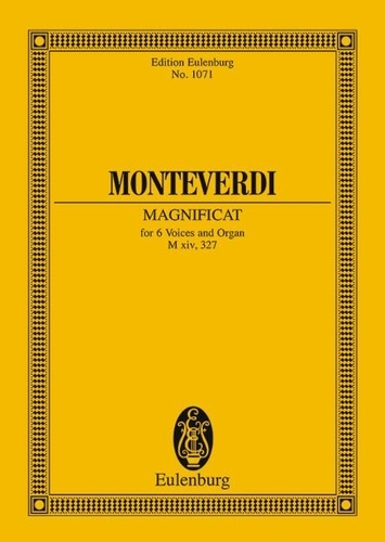 Claudio Monteverdi - Eulenburg Miniature Scores  : Magnificat - (Luk. 1, 46-55). M xiv, 327 / SV 206, Anh.. mixed choir (SSATTB), soloists (SSATTBB) and basso continuo (organ). Partition..