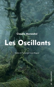 Claudio Morandini - Les Oscillants.
