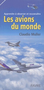 Claudio Muller - Apprendre à observer et reconnaître les avions du monde.