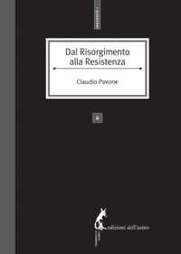 Claudio Pavone - Dal Risorgimento alla Resistenza.