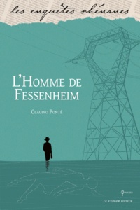 Claudio Ponté - L'Homme de Fessenheim.