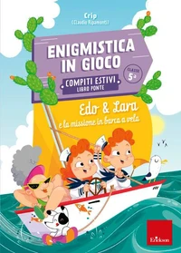 Enigmistica in gioco - Compiti estivi - Classe quinta