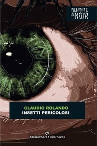 Claudio Rolando - Insetti pericolosi.